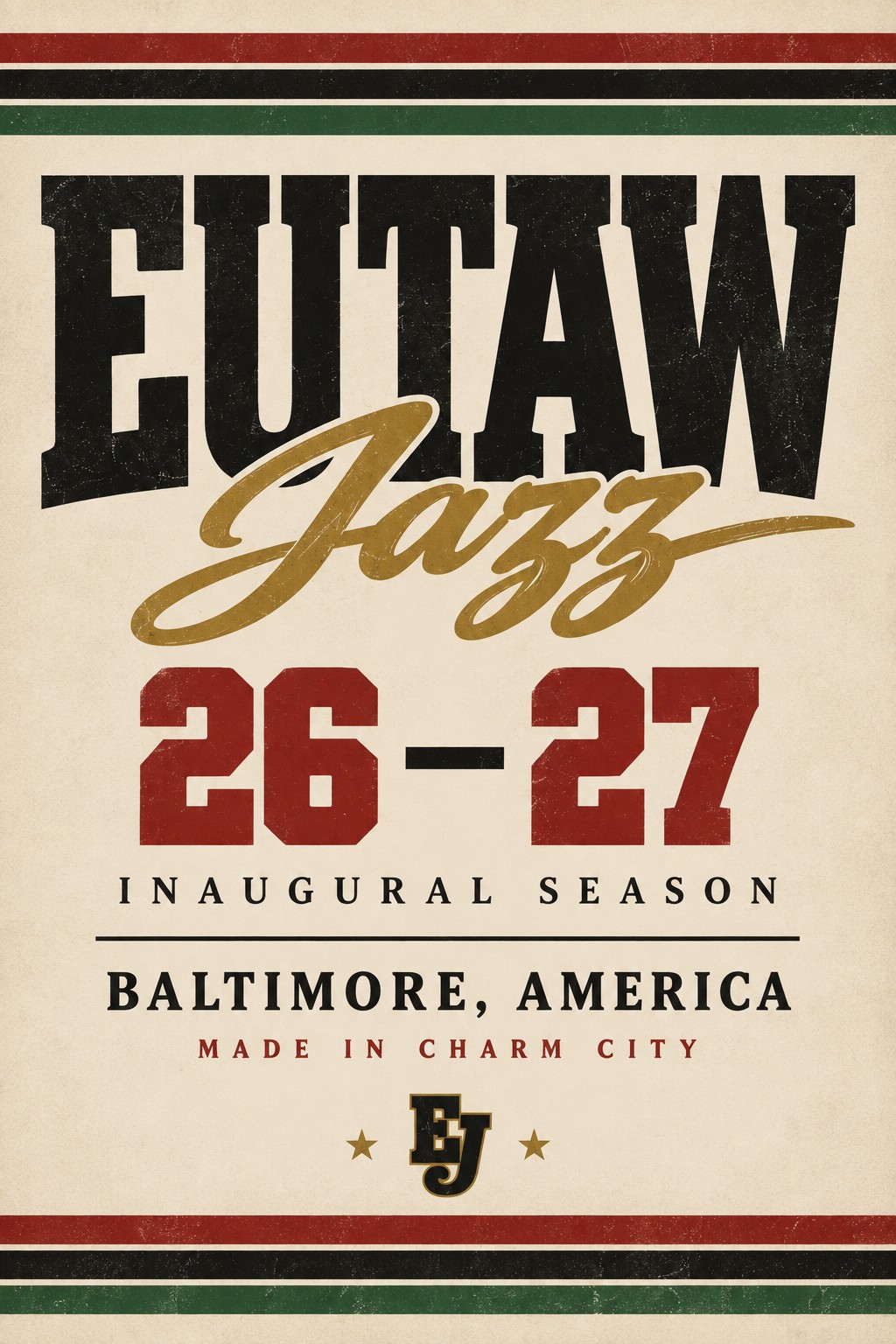 Eutaw Jazz inaugural season poster — Baltimore, America, Made in Charm City